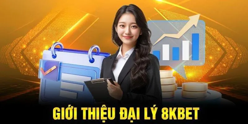 Giới thiệu về đại lý 8kbet