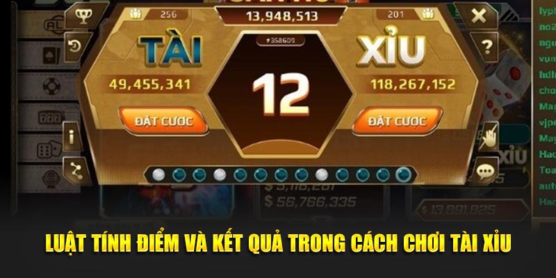 luật tính điểm và kết quả trong cách chơi tài xỉu